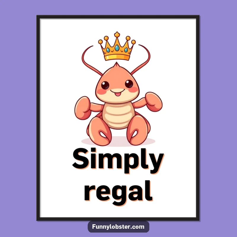 Funny Kawaii Lobster King Digital Print: Instant Royal Decor for Your Walls