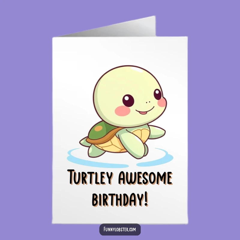 Free Printable Kawaii Turtle Birthday Card: Gentle & Funny Downloadable Gift!