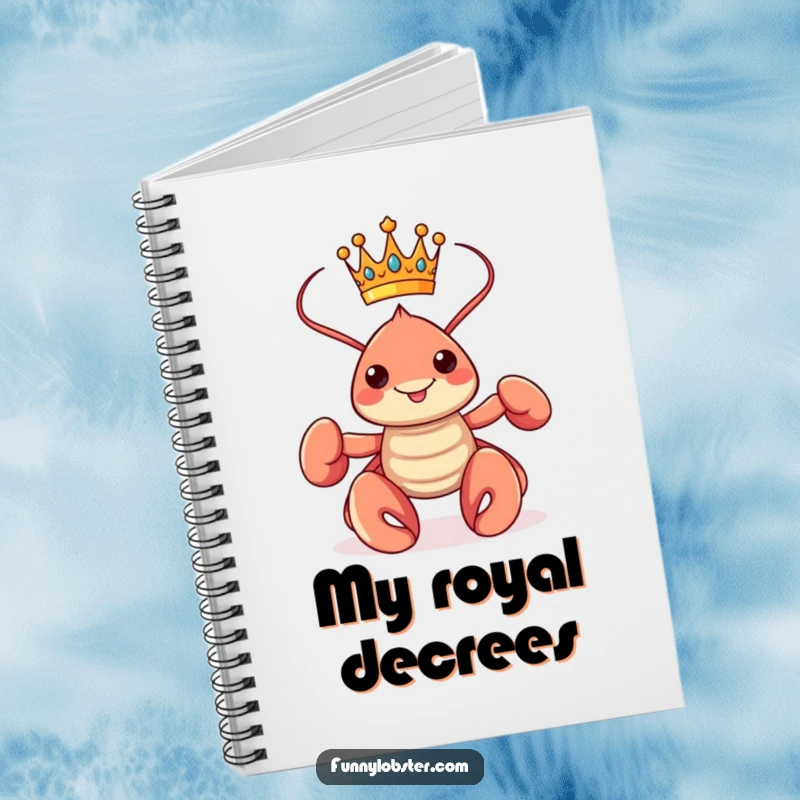 Funny kawaii lobster wearing a tiny crown and striking a proud pose, featured on a notebook cover.