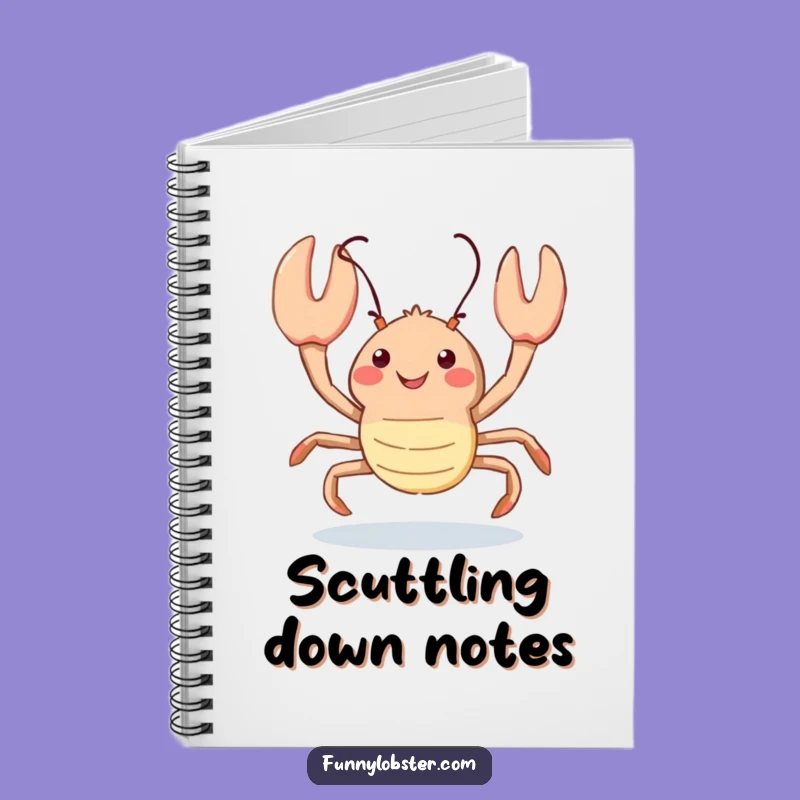 Funny Kawaii Lobster Scuttle Notebook: Playful Journal, Hilarious Humorous Gift